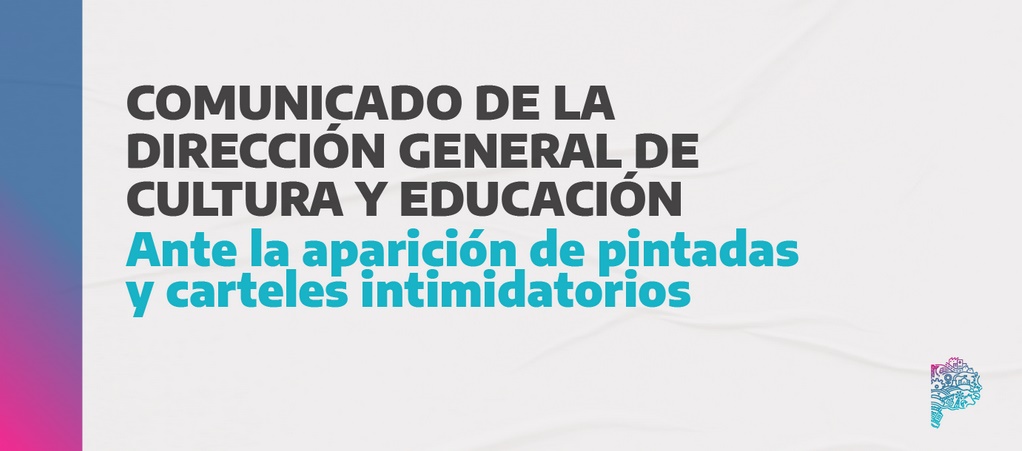 COMUNICADO SOBRE LA APARICI&Oacute;N DE PINTADAS Y CARTELES INTIMIDATORIOS EN ESCUELAS DE PBA